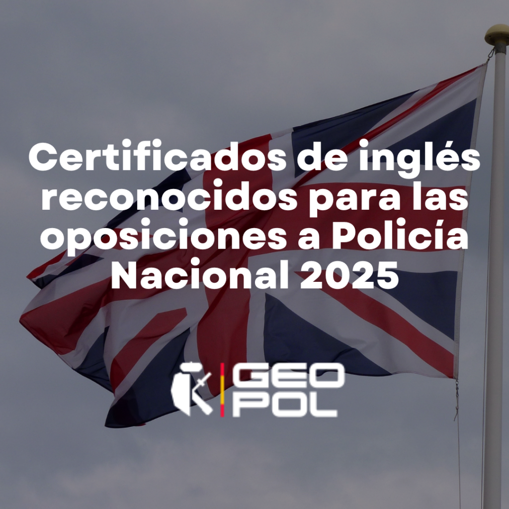 Certificados de inglés reconocidos para las oposiciones a Policía Nacional 2025