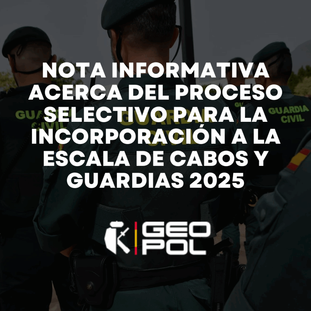 Nota informativa acerca del proceso selectivo para la incorporación a la Escala de Cabos y Guardias 2025