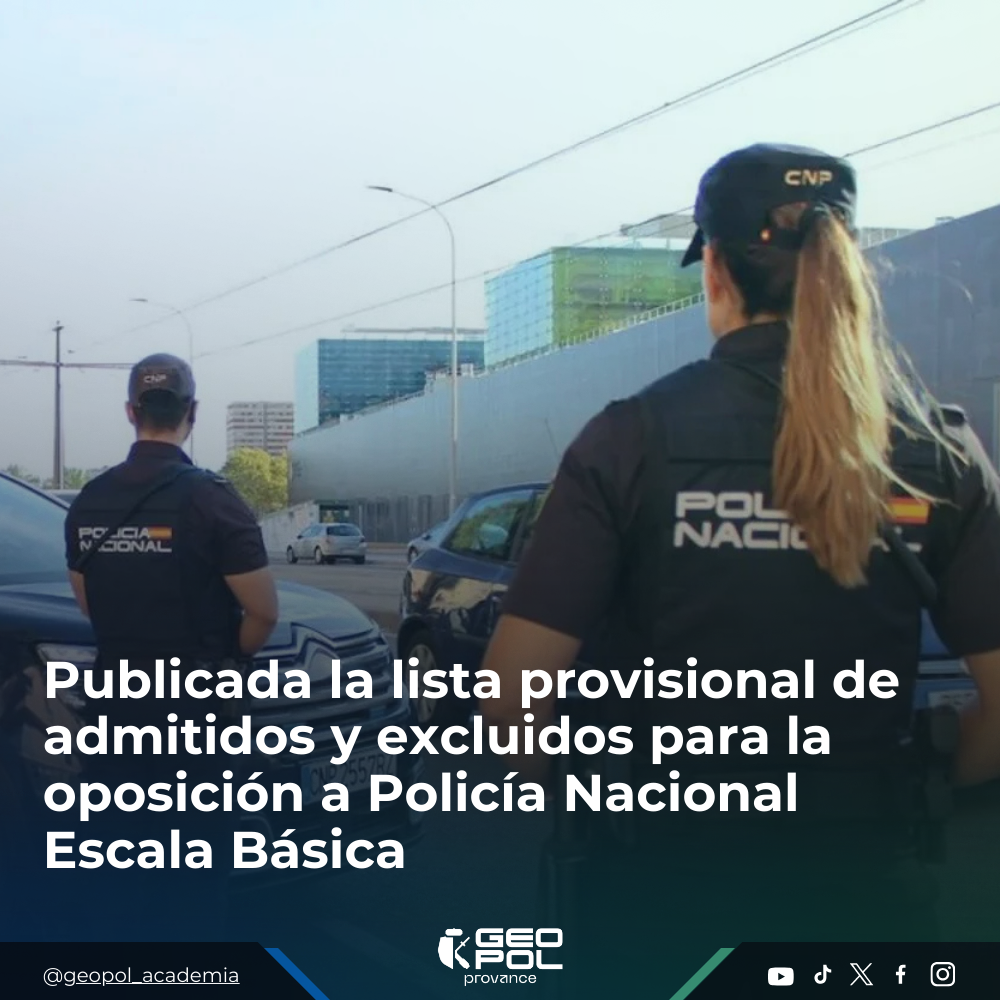 Publicada la lista provisional de admitidos y excluidos para la oposición a Policía Nacional Escala Básica