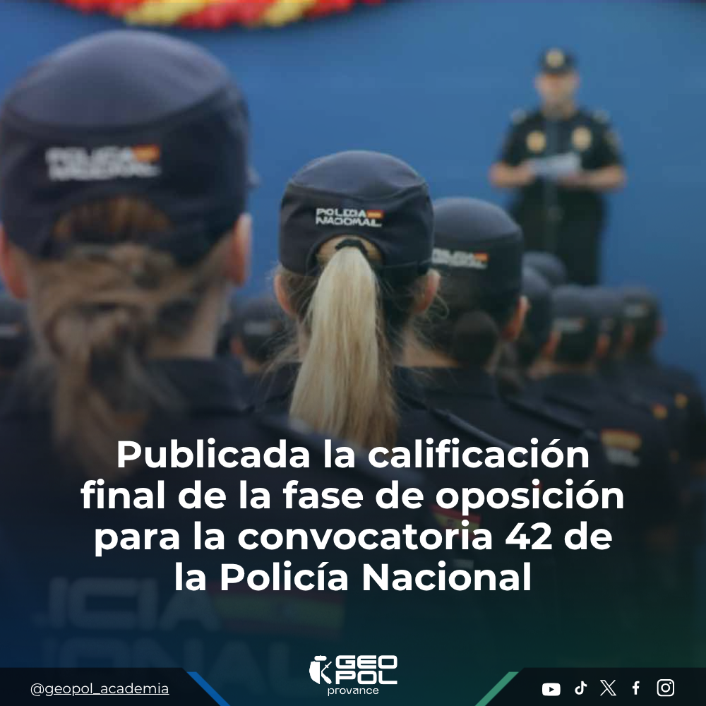 Publicada la calificación final de la fase de oposición para la convocatoria 42 de la Policía Nacional