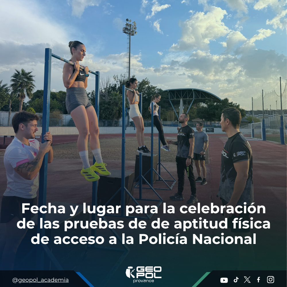 Fecha y lugar para la celebración de las pruebas de de aptitud física de acceso a la Policía Nacional