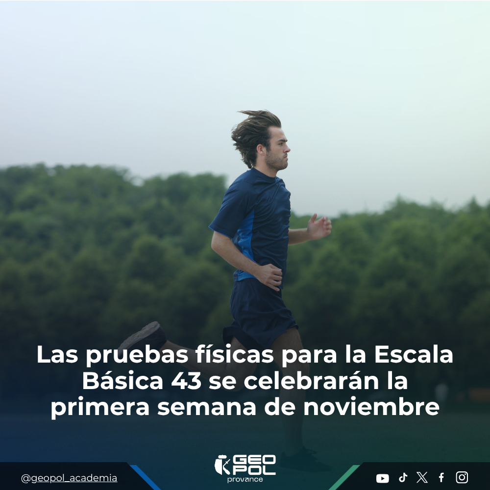 Las pruebas físicas para la Escala Básica 43 se celebrarán la primera semana de noviembre
